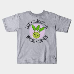 Easily Distracted By Brussels Sprouts Funny Kids T-Shirt
